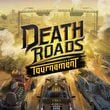 Death Roads: Tournament