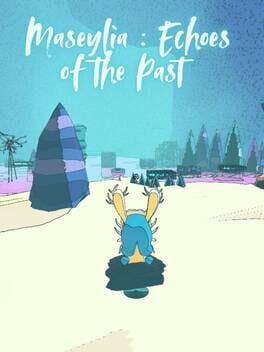 Maseylia : Echoes of the Past