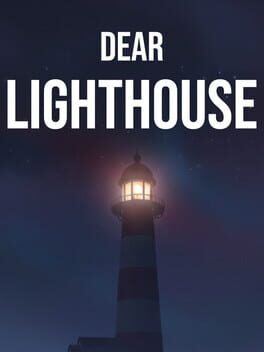 Dear Lighthouse