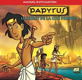 Papyrus: Le Secret de la Cite Perdue