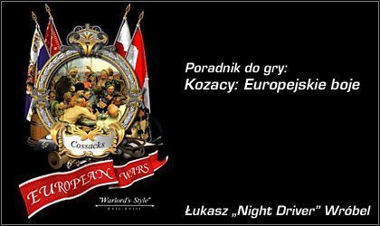 No cóż kozackie życie do najprostszych nie należy - Kozacy: Europejskie Boje - poradnik do gry