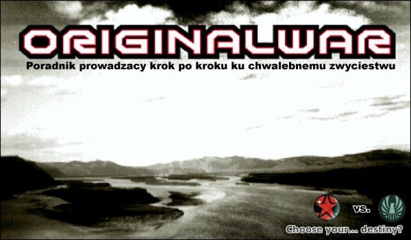 O grze Original War można powiedzieć wiele rzeczy, ale nigdy, że jest łatwa - Original War - poradnik do gry