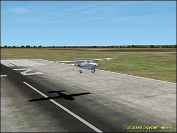 Tuż przed przyziemieniem - Lądowanie (3) - Lot - Microsoft Flight Simulator 2002 Professional Edition - poradnik do gry