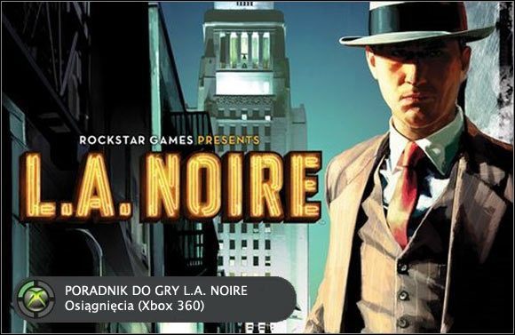 Poradnik Osiągnięcia - Osiągnięcia - Wprowadzenie | Lista osiagnięć w LA Noire - L.A. Noire - poradnik do gry