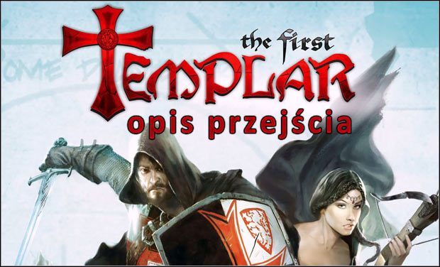 Opis przejścia do The First Templar to bardzo szczegółowa solucja, dzięki której bez problemu ukończycie w pełni każdy z dwudziestu etapów, składających się na kampanię - Solucja - Opis przejścia The First Templar - Wprowadzenie - The First Templar - poradnik do gry