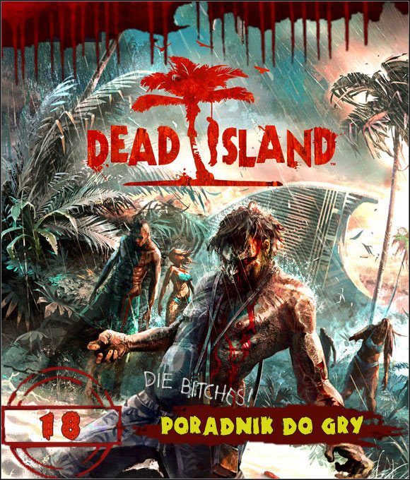 Poradnik do gry Dead Island wrocławskiego studia Techland zawiera opis wszystkich zadań, z którymi przyjdzie Ci się zmierzyć podczas podróżowania po Banoi - Opis przejścia - Wprowadzenie - Dead Island - poradnik do gry
