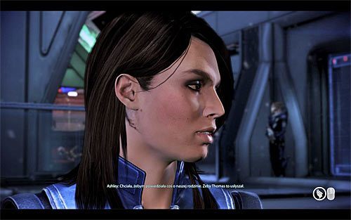 Od momentu dołączenia przez Ashley do załogi Normandii (i drużyny Sheparda) możesz na dobre rozpocząć/wznowić budowanie z nią pozytywnych relacji - Mass Effect 3: Ashley Williams - romanse, mężczyzna - Mass Effect 3 - poradnik do gry