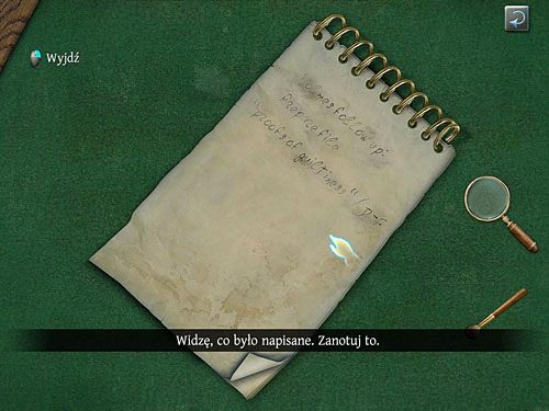 Wróć do gabinetu sekretarki, podejdź do jej biurka i ponownie przyjrzyj się notatnikowi u góry po lewej - Odczytaj treść notatki i dowiedz się, czego ona dotyczy | Wizyta w biurze O. Farleya - Testament Sherlocka Holmesa - poradnik do gry