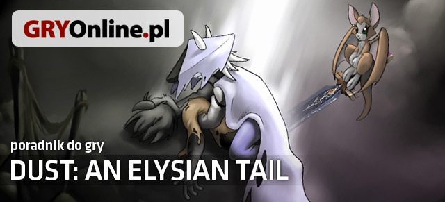 Niniejszy poradnik poświęcony jest grze Dust an Elysian Tail - Dust: An Elysian Tail - poradnik do gry