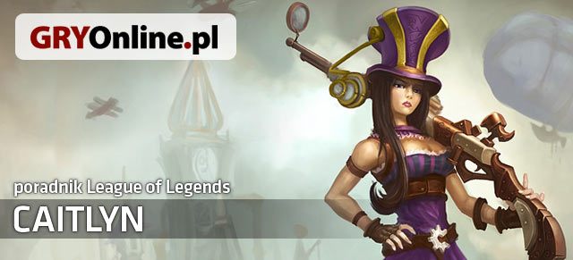 Poradnik do postaci Caitlyn z gry League of Legends zawiera wszystkie przydatne informacje dla osób, które chciałyby nauczyć się grać tym czempionem lub przeciwko niemu - Caitlyn - build i poradnik - LoL | Caitlyn - League of Legends - poradnik do gry