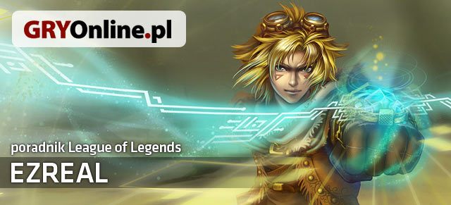 Poradnik do postaci Ezreala z gry League of Legends zawiera wszystkie przydatne informacje dla osób, które chciałyby nauczyć się grać tym czempionem lub przeciwko niemu - Ezreal - build i poradnik - LoL | Ezreal - League of Legends - poradnik do gry