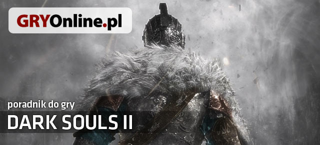 Dark Souls II - poradnik, opis przejścia, bossowie zawiera kompletny opis przejścia wątku głównego oraz dokładne przedstawienie walk ze wszystkimi bossami - Poradnik, opis przejścia, bossowie - Dark Souls II - poradnik, opis przejścia, bossowie - Dark Souls II - poradnik do gry