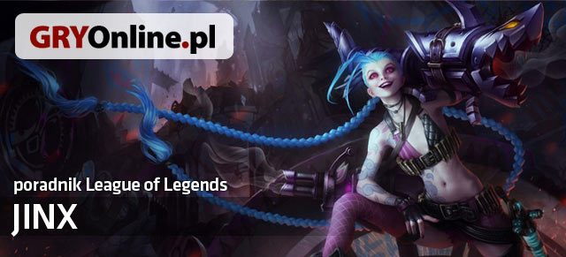 Poradnik do Jinx z gry League of Legends zawiera wszelkie niezbędne informacje do grania tym bohaterem jak i przeciwko niemu - Jinx - build i poradnik - LoL | Jinx - League of Legends - poradnik do gry