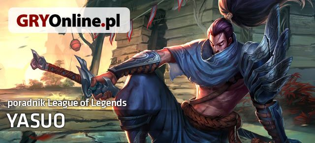 Poradnik do Yasuo z gry League of Legends zawiera wszelkie niezbędne informacje do grania tym bohaterem jak i przeciwko niemu - Yasuo - build i poradnik - LoL | Yasuo | League of Legends - League of Legends - poradnik do gry