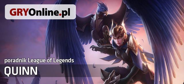 Poradnik do postaci Quinn z gry League of Legends zawiera wszystkie przydatne informacje dla osób, które chciałyby nauczyć się grać tym czempionem lub przeciwko niemu - Quinn - build i poradnik - LoL | Quinn - League of Legends - poradnik do gry