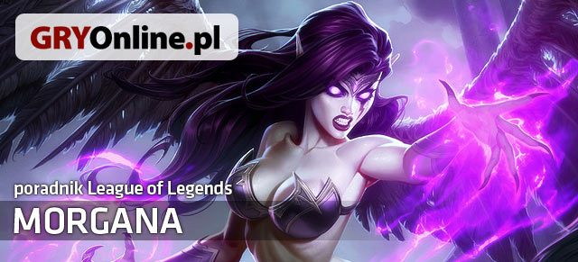 Poradnik do postaci Morgana z gry League of Legends zawiera wszystkie przydatne informacje dla osób, które chciałyby nauczyć się grać tym czempionem lub przeciwko niemu - Morgana - build i poradnik - LoL | Morgana - League of Legends - poradnik do gry