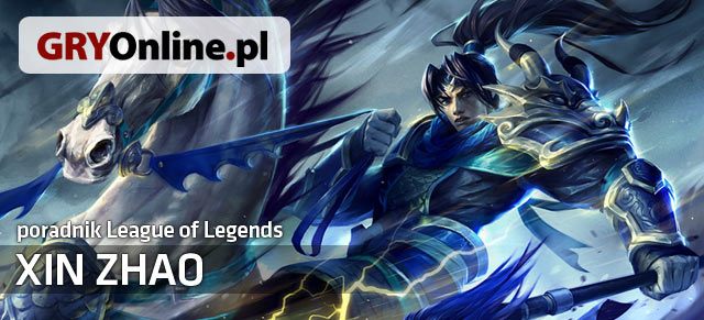 Poradnik do postaci XinZhao z gry League of Legends zawiera wszystkie przydatne informacje dla osób, które chciałyby nauczyć się grać tym czempionem lub przeciwko niemu - Xin Zhao - build i poradnik - LoL | Xin Zhao | League of Legends - League of Legends - poradnik do gry