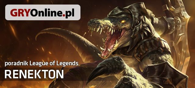 Poradnik do postaci Renekton z gry League Of Legends zawiera wszystkie przydatne informacje dla osób, które chciałyby nauczyć się grać tym czempionem lub przeciwko niemu - Renekton - build i poradnik - LoL | Renekton - League of Legends - poradnik do gry