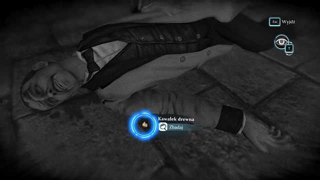 Kawałek drewna przy ciele ofiary. - Zbadaj miejsce zbrodni - Spacer po Half Moon Street - Sherlock Holmes: Zbrodnia i kara - poradnik do gry