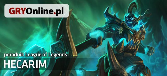 Poradnik do Hecarima z gry League of Legends zawiera wszelkie niezbędne informacje do grania tym bohaterem jak i przeciwko niemu - Hecarim - build i poradnik - LoL | Hecarim | League of Legends - League of Legends - poradnik do gry