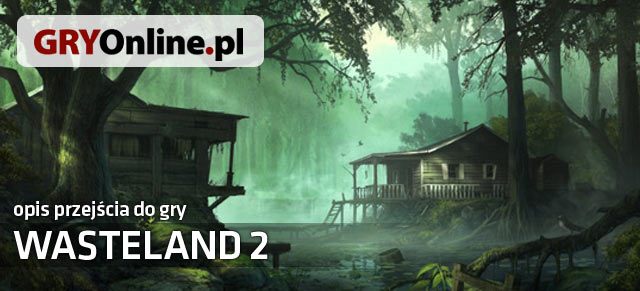 W poradniku do Wasteland 2 znajduje się dokładny opis świata i zadań gry - Wasteland 2 - opis przejścia - Wasteland 2 - poradnik do gry