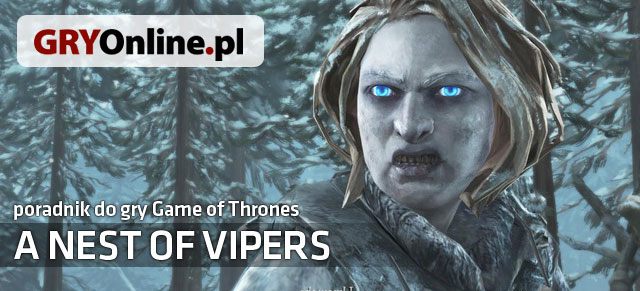 A Nest of Vipers to piąty już odcinek epizodycznej przygodówki studia Telltale Games - Epizod 4 - A Nest of Vipers - Game of Thrones - poradnik do gry - Game of Thrones - A Telltale Games Series - poradnik do gry