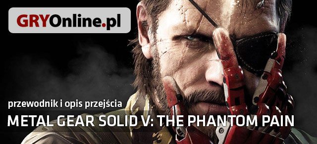 Niniejszy nieoficjalny poradnik do gry Metal Gear Solid V: The Phantom Pain ma na celu pomóc w jak najlepszym poznaniu podstaw rozgrywki oraz w zaliczeniu pierwszego dużego rozdziału głównego wątku fabularnego - Przewodnik i opis przejścia - Metal Gear Solid V: The Phantom Pain - przewodnik i opis przejścia - Metal Gear Solid V: The Phantom Pain - poradnik do gry