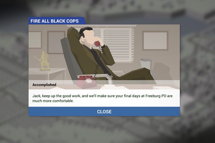 Czasem trudno będzie zadowolić naszego burmistrza - tutaj musieliśmy zwolnić wszystkich czarnoskórych policjantów. - Pieniądze, burmistrz i inne przeszkody | Podstawy This is the Police - This is the Police - poradnik do gry