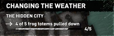 Jeśli chcesz ukończyć wyzwanie nazwane Zmiana pogody musisz zestrzelić 5 żab - Wyzwania w Ukrytym Mieście | Sekrety w Shadow of the Tomb Raider - Shadow of the Tomb Raider - poradnik do gry