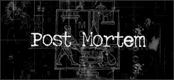 Zanim wyruszymy w podróż śladami pewnego zakochanego Templariusza, kilka słów tytułem wyjaśnienia - Post Mortem - poradnik do gry