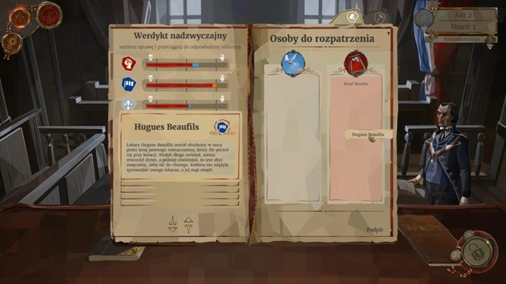 Jeśli chodzi o dzień 3 to czeka cię tylko kilka szybkich rozpraw - Dzień 3 i 4 - Szybkie rozprawy i Alfred Renoir - Solucja We The Revolution - We. the Revolution - poradnik do gry
