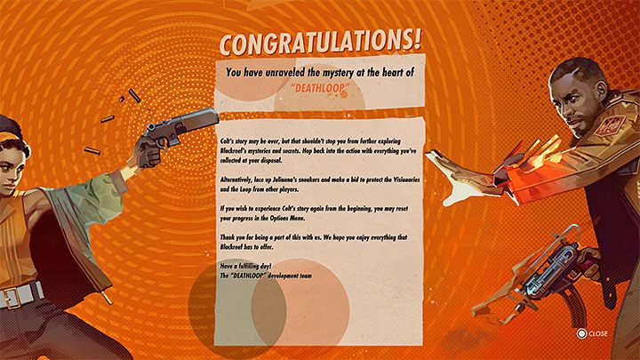 Po obejrzeniu jednego z dostępnych zakończeń wyświetlą się napisy końcowe oraz plansza z podziękowaniami za przejście gry - Deathloop: Czy jest Punkt bez powrotu? - Deathloop - poradnik do gry