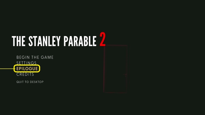 Jeżeli zastosowaliście się do tych rad, to w menu głównym pojawi się dodatkowa opcja - Epilog - Stanley Parable Ultra Deluxe: Nowa zawartość (new content) - Stanley Parable Ultra Deluxe - poradnik do gry