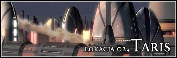 Na Taris trafiamy po ucieczce z płonącego statku Endar Spire - [Lokacja 02] Taris | Star Wars KOTOR - Star Wars: Knights of the Old Republic - poradnik do gry