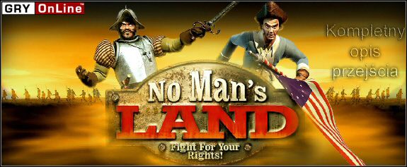 W poradniku niniejszym znajdziecie wzbogacony dodatkowo o mapy kompletny opis przejścia gry No Mans Land - No Mans Land: Fight For Your Rights! - poradnik do gry