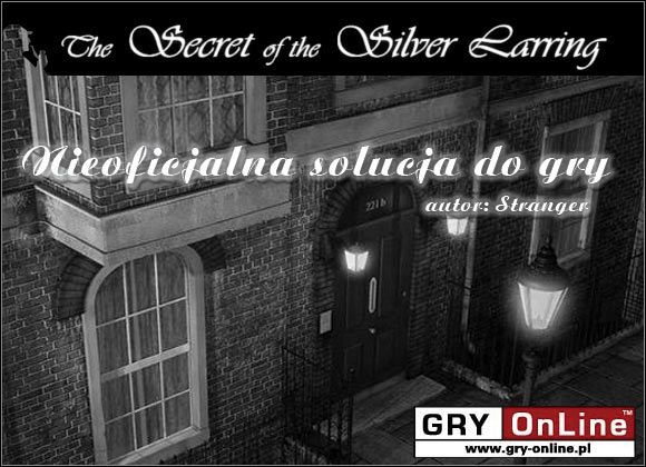 Tradycyjnie zacznę od kilku rad, dzięki którym rozgrywka przebiegała będzie w mniej problemowy i stresujący sposób - Sherlock Holmes i tajemnica srebrnego kolczyka - poradnik do gry