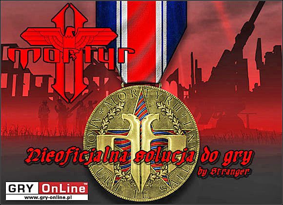 Witaj w nieoficjalnym poradniku do drugiej części Mortyra - Mortyr 2: For Ever - poradnik do gry