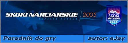 Witam w poradniku do gry Skoki Narciarskie 2005 - Skoki narciarskie 2005 - poradnik do gry