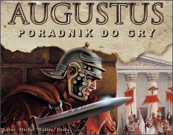 Poniższy poradnik jest przeznaczony przede wszystkim dla ludzi, którzy przygodę z Augustusem dopiero co zaczynają oraz dla tych którzy podczas swojej przygody utknęli i nie mogą posunąć akcji do przodu - Augustus: W służbie Cezara - poradnik do gry