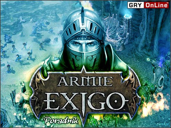 Niniejszy przewodnik jest opisem przejścia gry od początku do końca, na najwyższym poziomie trudności (Trudny) - Armie Exigo - poradnik do gry