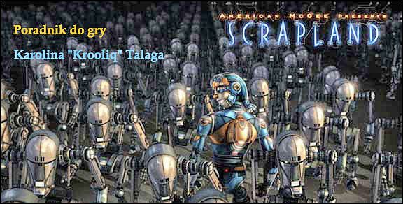 Witaj w nieoficjalnym poradniku do gry Scrapland - Scrapland - poradnik do gry