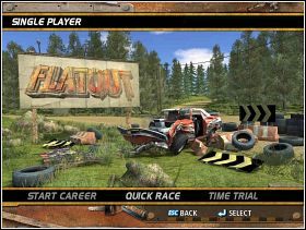 Powyżej widzimy trzy możliwości, od lewej są to - Start Career (tryb kariery), Quick Race (szybki wyścig, wybieramy samochód, trasę i ruszamy), Time Trial (walczymy o jak najlepszy czas danej trasy). - Instrukcja cd. | FlatOut - FlatOut - poradnik do gry