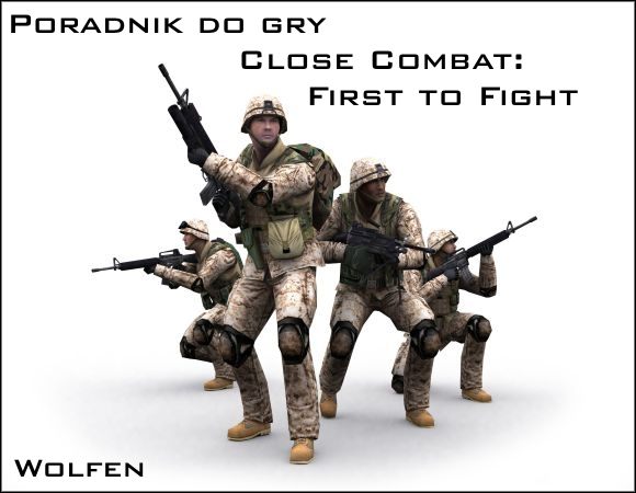 Witam w poradniku do gry Close Combat: First to Fight - Close Combat: First to Fight - poradnik do gry