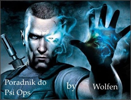 Witam w poradniku do Psi Ops - Psi-Ops: The Mindgate Conspiracy - poradnik do gry