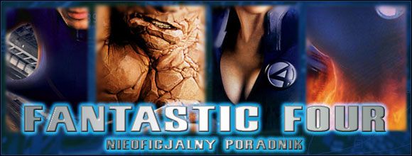 Co można napisać we wstępie do poradnika - Fantastic 4 - poradnik do gry
