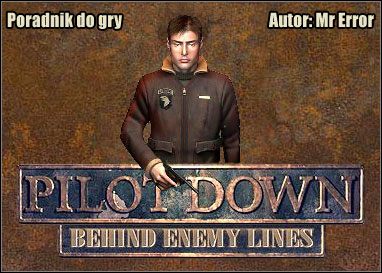 W poradniku znajdziecie informacje na temat sekretów i wszystkich misji pobocznych, co jak mniemam, bardzo was ucieszy - II Wojna Światowa: Pilot Down - Na Tyłach Wroga - poradnik do gry