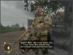 Usłyszysz wołanie Bakera dobiegające z prawej strony, z pobliskiej drogi. Podejdź do niego a dowiesz się, że Corrion ugrzązł w wiosce pośród Niemców ale nadal żyjre a Ty musisz mu pomóc. - [Solucja] Rozdział 3 Three Patrol Action cz.2 - Brothers in Arms: Earned in Blood - poradnik do gry