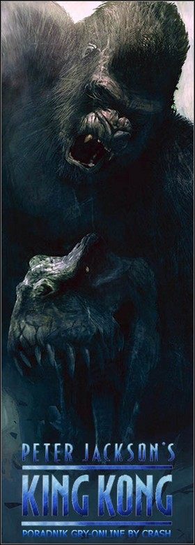 Nadszedł czas na prawdziwe wyzwanie, na największą przygodę Twojego życia - Peter Jacksons King Kong - poradnik do gry