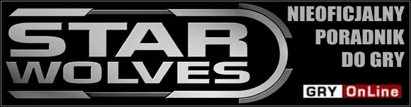 Witam w nieoficjalnym poradniku do gry Star Wolves (Gwiezdne Wilki) - Star Wolves: Gwiezdne Wilki - poradnik do gry