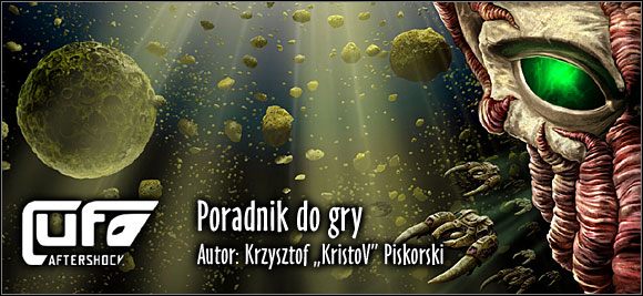 Cykl UFO to jeden z najbardziej znanych i lubianych cykli w historii komputerowej rozrywki - UFO: Decydujące Starcie - poradnik do gry